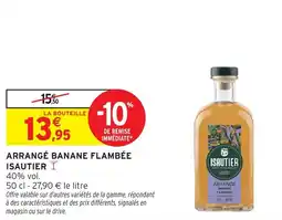 Intermarché Arrangé banane flambée isautier offre