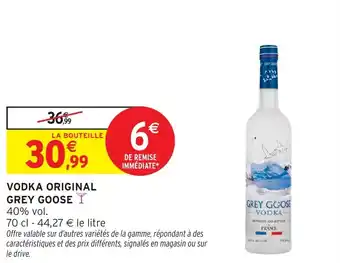 Intermarché Vodka original grey goose offre