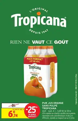 Intermarché Pur jus orange sans pulpe tropicana offre