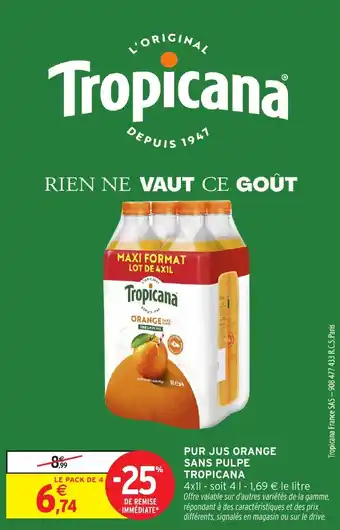 Intermarché Pur jus orange sans pulpe tropicana offre