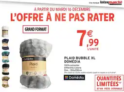 Intermarché Plaid bubble xl domédia offre