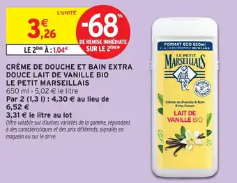 Intermarché Crème de douche et bain extra douce lait de vanille bio le petit marseillais offre