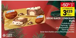 Supeco Pilpa bûche glacée 3 chocolats offre