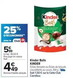 Carrefour Drive Kinder - balls offre