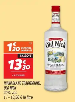 Netto Rhum blanc traditionnel old nick offre