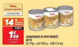 Netto Champignons de paris émincés netto offre