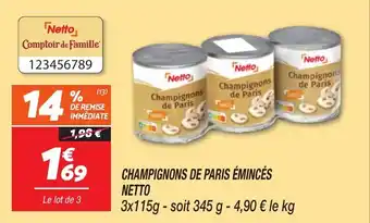 Netto Champignons de paris émincés netto offre