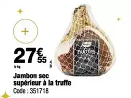 Promocash Jambon sec supérieur à la truffe offre