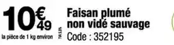 Promocash Faisan plumé non vidé sauvage offre