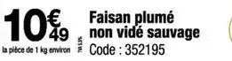 Promocash Faisan plumé non vidé sauvage offre