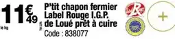 Promocash Label rouge - p'tit chapon fermier i.g.p. de loué prêt à cuire offre