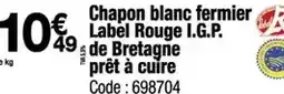Promocash Label rouge - chapon blanc fermier i.g.p. de bretagne prêt à cuire offre
