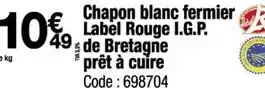 Promocash Label rouge - chapon blanc fermier i.g.p. de bretagne prêt à cuire offre