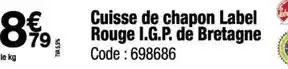 Promocash Label rouge - cuisse de chapon i.g.p. de bretagne offre