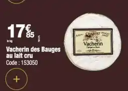 Promocash Vacherin des bauges au lait cru offre