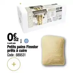 Promocash Petits pains finedor prêts à cuire offre
