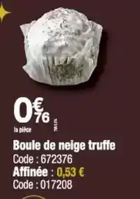 Promocash Boule de neige truffe offre