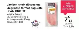 Promocash Brient - jambon choix découenné dégraissé format baguette offre