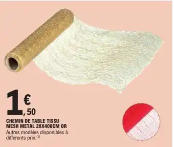 E.Leclerc Chemin de table tissu mesh metal offre