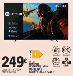 E.Leclerc PHILIPS Tv led 43PUS7000 offre