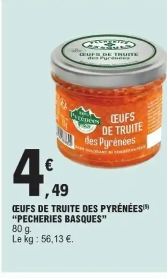 E.Leclerc PECHERIES BASQUES Œufs de truite des pyrénées offre