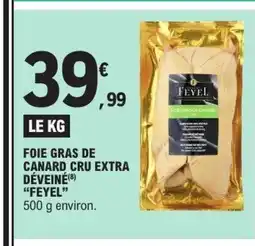E.Leclerc FEYEL Foie gras de canard cru extra déveiné offre