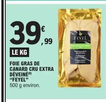 E.Leclerc FEYEL Foie gras de canard cru extra déveiné offre