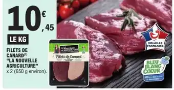 E.Leclerc LA NOUVELLE AGRICULTURE Filets de canard offre
