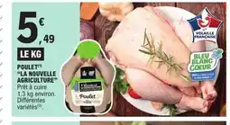 E.Leclerc LA NOUVELLE AGRICULTURE Poulet offre