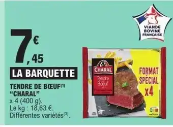E.Leclerc CHARAL Tendre de bœuf offre