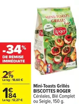 Carrefour Mini-toasts grillés biscottes roger offre