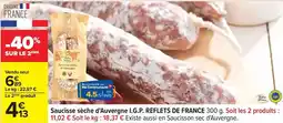 Carrefour Reflets de france - saucisse sèche d'auvergne i.g.p offre