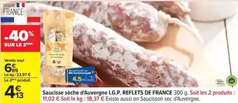Carrefour Reflets de france - saucisse sèche d'auvergne i.g.p offre