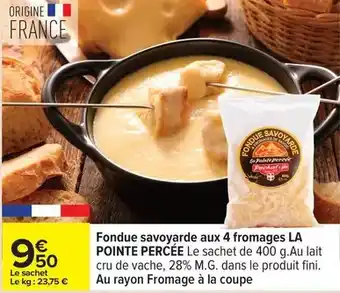 Carrefour Fondue savoyarde aux 4 fromages offre