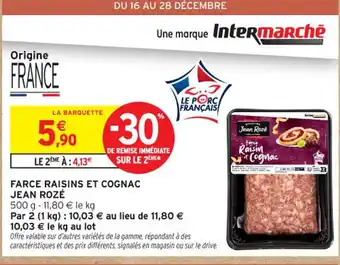 Intermarché Express JEAN ROZÉ Farce raisins et cognac offre