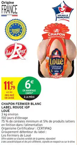 Intermarché Express LOUÉ Chapon fermier eleve en plein air label rouge igp offre