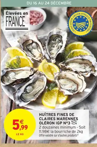 Intermarché Express Huitres fines de claires marennes oléron igp n°3 offre