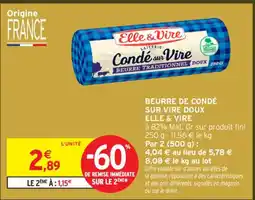 Intermarché Express ELLE & VIRE Beurre de condé sur vire doux offre
