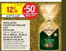 Intermarché Express REVILLON Papillotes exception praliné lait offre