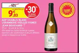 Intermarché Express JEAN BOUCHARD Aop chablis blanc l'orangerie vieilles vignes offre