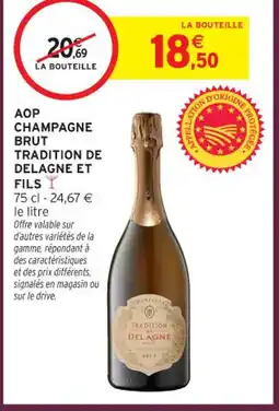 Intermarché Express Aop champagne brut tradition delagne et fils offre