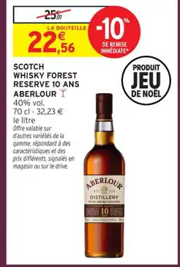 Intermarché Express ABERLOUR Scotch whisky forest reserve 10 ans offre