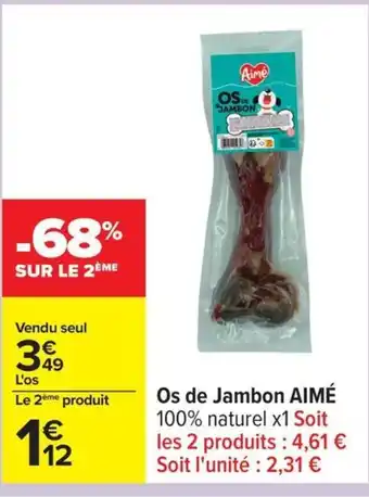 Carrefour AIMÉ Os de Jambon offre