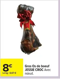 Carrefour JESSIE CROC Gros os de boeuf offre