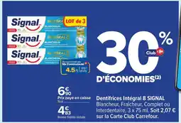 Carrefour SIGNALDentifrices Intégral 8 offre