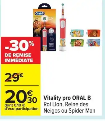 Carrefour ORAL B Vitality pro offre