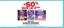 Carrefour ALWAYS DISCREET Sur tout offre