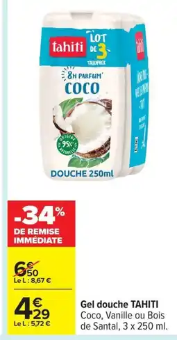 Carrefour TAHITI Gel douche offre