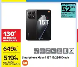 Carrefour Smartphone Xiaomi 15T 12/256GO noir offre