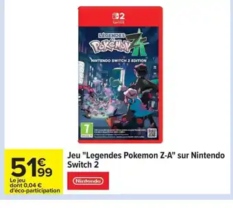 Carrefour NINTENDO Jeu Legnds Pokemon Z-A sur Nintendo offre